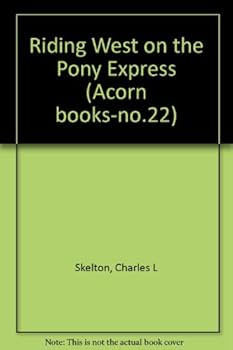Unknown Binding Riding West on the Pony Express Book
