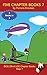 Five Chapter Books 7: Systematic Decodable Books for Phonics Readers and Folks with a Dyslexic Learning Style (DOG ON A LOG Chapter Book Collections)