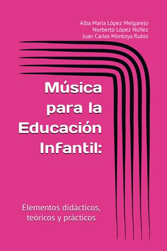 Música para la Educación Infantil:: Elementos didácticos, teóricos y prácticos