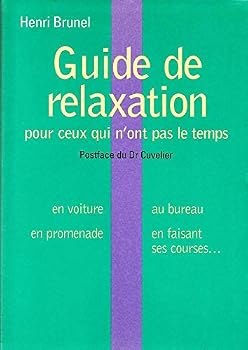 Paperback Guide De La Relaxation Pour Ceux Qui N'ont Pas Le Temps [French] Book
