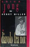 Henry Miller il diavolo fra noi