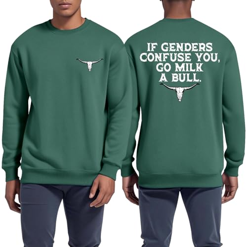 If Genders Confuse You Go Milk A Bull Sweatshirt Men