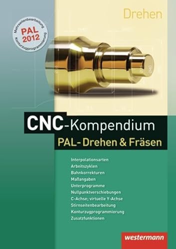 Preisvergleich Produktbild CNC-Kompendium PAL-Drehen und Fräsen: Schulbuch