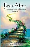 Ever After: A Musician's Spiritual Journey