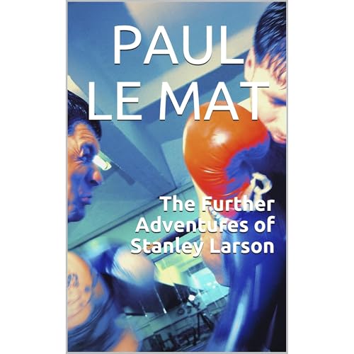The Further Adventures of Stanley Larson Audiolibro Por Paul Le Mat arte de portada