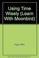 Using Time Wisely 0865927375 Book Cover