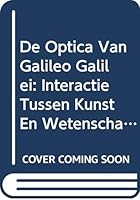 De Optica Van Galileo Galilei : Interactie Tussen Kunst en Wetenschap 9065699023 Book Cover