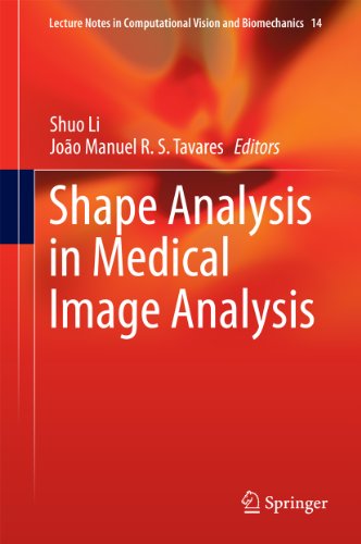 Shape Analysis in Medical Image Analysis (Lecture Notes in Computational Vision and Biomechanics Book 14)