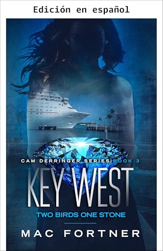 Key West: Dos Pájaros Una Piedra (Cam Derringer nº 3)