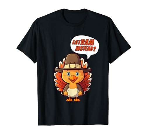 DANKSGIVING EAT HAM STATT LUSTIG DANKSGIVING TÜRKEI T-Shirt