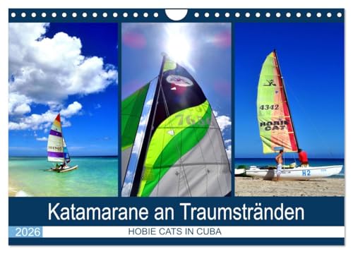 Katamarane an Traumstränden - Hobie Cats in Cuba (Wandkalender 2026 DIN A4 quer), CALVENDO Monatskalender: Segel-Katamarane an der kubanischen Küste (CALVENDO Orte)