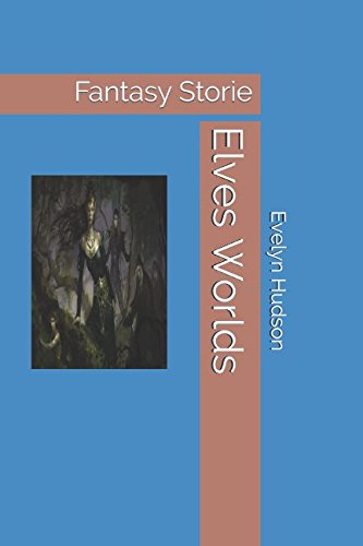 Elves Worlds: Fantasy Storie
