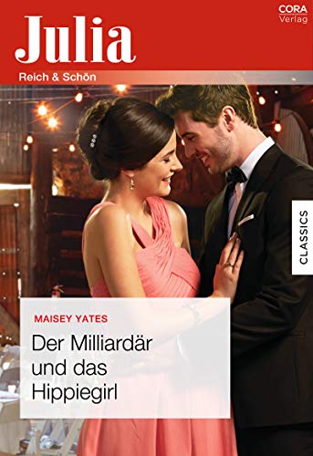Der Milliardär und das Hippiegirl (Julia) Der Milliardär und das Hippiegirl (Julia)