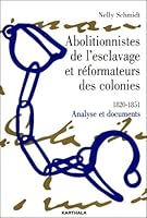 Abolitionnistes de l'esclavage et réformateurs des colonies, 1820-1851 - analyse et documents 2845861028 Book Cover