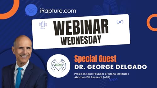 Episode 209: Reversing Regret &ndash; The Power of Abortion Pill Reversal with Dr. George Delgado