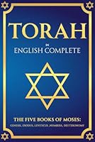 Torah in English Complete: The Five Books of Moses — Genesis, Exodus, Leviticus, Numbers and Deuteronomy. Large Print Edition B0D87RGCGV Book Cover