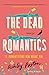 The Dead Romantics. Il Romanticismo Non Muore Mai - 3