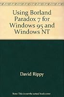 Using Borland Paradox 7 for Windows 95 and Windows NT 0789707411 Book Cover