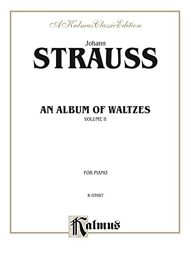 Waltzes, Volume II: For Intermediate to Advanced Piano (Kalmus Edition)