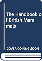 Handbook of British Mammals 0632016914 Book Cover
