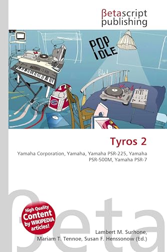 Tyros 2: Yamaha Corporation, Yamaha, Yamaha PSR-225, Yamaha PSR-500M, Yamaha PSR-7