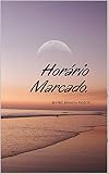  Horário Marcado. (Portuguese Edition)