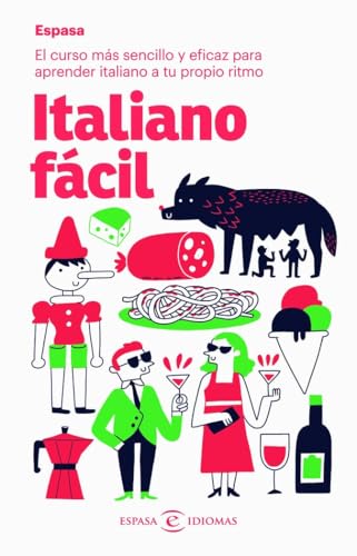 Italiano fácil: El curso más sencillo y eficaz para aprender italiano a tu propio ritmo (Espasa Idiomas)