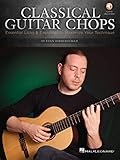 Classical Guitar Chops: Essential Licks & Exercises to Maximize Your Technique
