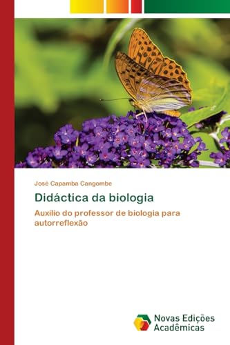 Didáctica da biologia: Auxílio do professor de biologia para autorreflexão (Portuguese Edition)