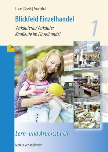 Blickfeld Einzelhandel: Verkäuferin/Verkäufer Kaufleute im Einzelhande 1