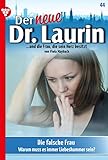  Der neue Dr. Laurin 44 – Arztroman: Die falsche Frau