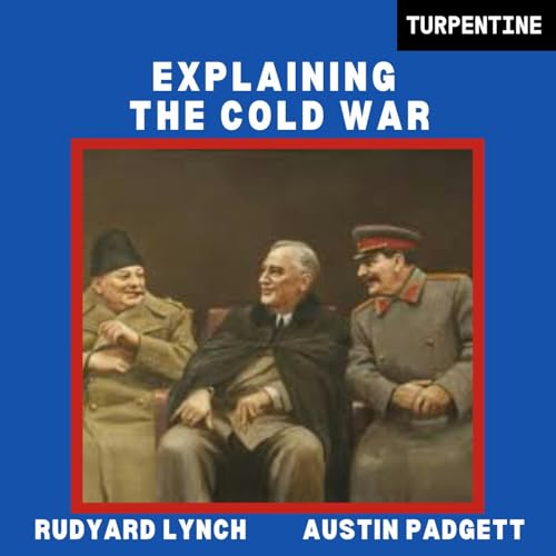 Explaining the Cold War