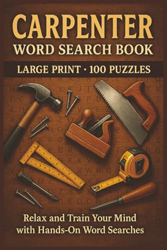 Carpenters Word Search Book: Large Print Puzzle Collection with 100
