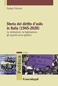 Vedi scheda su Amazon Storia del diritto d'asilo in Italia (1945-2020). Le istituzioni, la legislazione, gli aspetti socio-politici