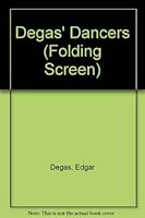 Degas Dancers Folding Screen 0811802450 Book Cover