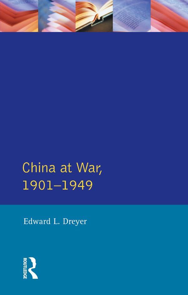 China at War 1901-1949 (Modern Wars In Perspective)      1st Edition, Kindle Edition