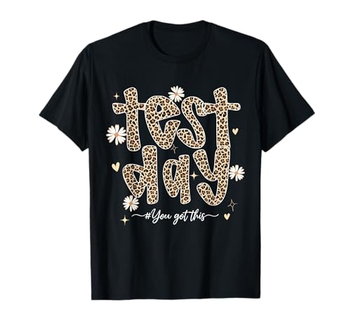 Test Day You Got This Teacher Testing Day Leopard Girl Women T-Shirt