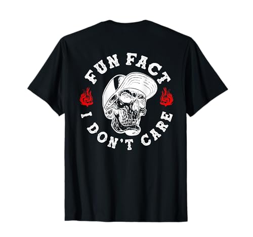 Fun Fact I Don't Care Squelette drôle Sarcastique (à l'arrière) T-Shirt