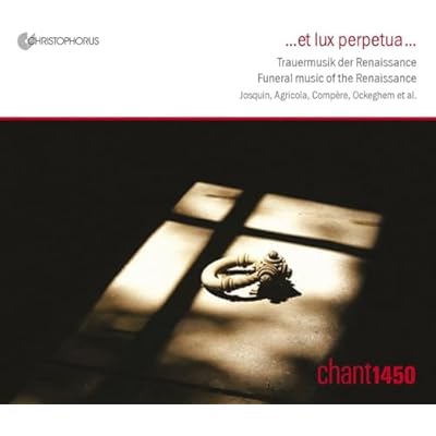 Et lux perpetua: Funeral Music of the Renaissance