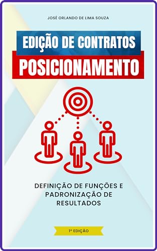 Edição de Contratos de Posicionamento: Definição de Funções e Padronização de Resultados