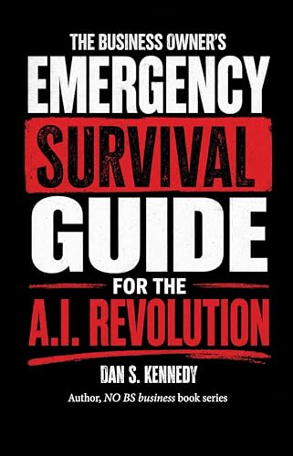 THE BUSINESS OWNER'S EMERGENCY SURVIVAL GUIDE For The A.I. Revolution