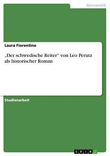 "Der schwedische Reiter" von Leo Perutz als historischer Roman (German Edition)