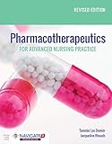 Pharmacotherapeutics for Advanced Nursing Practice, Revised Edition