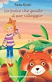 La pulce che guid&Atilde;&sup2; il suo Villaggio (Il Regno delle Pulci) (Italian Edition)