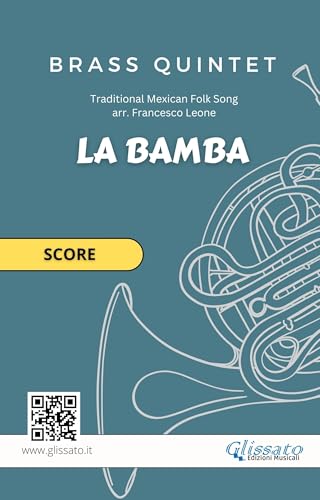Brass Quintet score 'La Bamba': for intermediate (La Bamba - Brass Quintet Book 2) (English Edition)