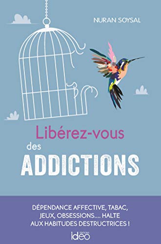 Télécharger Libérez-vous des addictions PDF