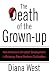 Death Of The Grown-Up