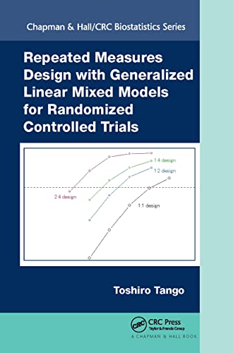 Repeated Measures Design With Generalized Linear Mixed Models for Randomized Controlled Trials (Chapman & Hall / CRC Biostatistics) view 2