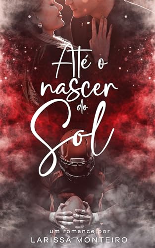 Até o Nascer do Sol (Duologia: Noite e Sol)