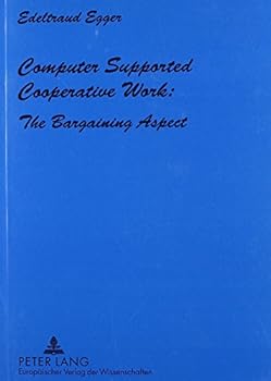 Paperback Computer Supported Cooperative Work: The Bargaining Aspect Book
